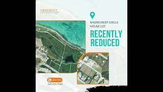 NOW REDUCED | Shorecrest Circle | Trident Properties (Cayman Islands) Ltd