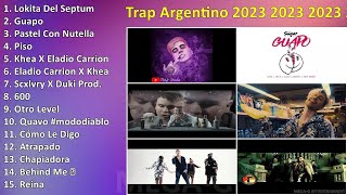 Trap Argentino - 2023_2023_2023_2023 ~ Grandes Éxitos Enganchados