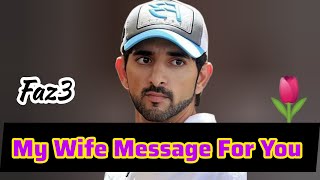 My Wife Message For You | Sheikh Hamdan | Fazza Poems | Hamdan Fazza faz3