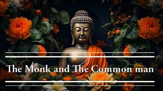 "Monk and the Common man"- Short Moral Story