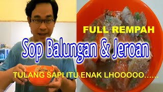 Sop Balungan dan Jeroan - Enak Banget Bagus untuk Daya Tahan Tubuh