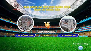 GIẢI BÓNG ĐÁ CÚP HIỆP HÀNH 2023 GIÁO XỨ BỒNG TIÊN 🛑 LIVE TỨ KẾT 2: FC BỒNG TIÊN & FC HOÀNG XÁ