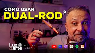 Como usar o Dual-Rod ? - Luz e Arte