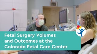 Fetal Surgery Volumes and Outcomes at the Colorado Fetal Care Center