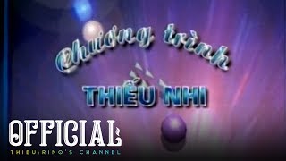 Hình hiệu chương trình THIẾU NHI | Bản cũ | Đài PT-TH Nghệ An (No Logo)【OFFICIAL】