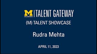 (M)Talent Candidate Rudra Mehta (April 2023)