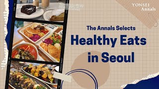 Healthy Eats in Seoul