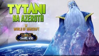 Tytani na Azeroth w World of Warcraft