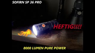 Sofirn SP36 Pro 8000 Lumen Flutlicht für die Hosentasche!Meine hellste LED Taschenlampe - Empfehlung