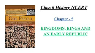 Kingdoms, Kings and an Early Republic || Full Chapter Explanation || NCERT Class 6 History Chapter 5