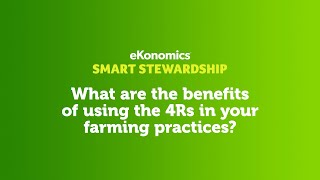 Smart Stewardship: Benefits Of Using The 4Rs On Your Farm