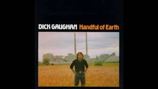 Dick Gaughan - Handful Of Earth (Full Album)