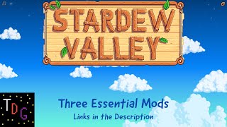 Stardew Valley Mods - Three Essential Mods