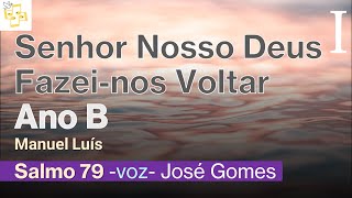 🎼Salmo1Dom Advento - Senhor nosso Deus - Manuel Luís cantado por José Gomes