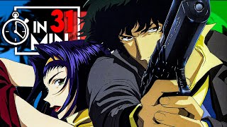 COWBOY BEBOP IN 31 MINUTEN