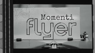 Flyer - Momenti (Official video)