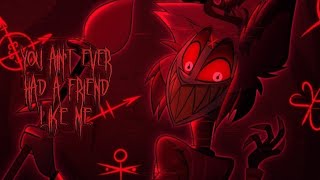 Friend like me Alastor cover.