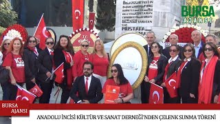 Anadolu İncisi Kültür ve Sanat Derneği'nden Çelenk Sunma Töreni