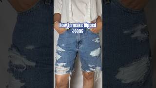 How to make ripped jeans #cutoffs #denimshorts #diyjeans #denimfashion #jorts #thriftflip #diyshorts