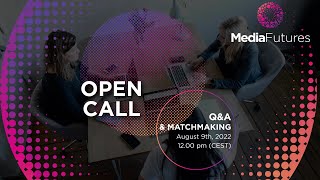 MediaFutures 3rd Open Call  Q&A Webinar