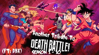 DEATH BATTLE! Season 1 - 10 Tribute: Find Your Flame (FT: DBX Again)