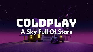 A Sky Full Of Stars (Lyrics) - Coldplay -