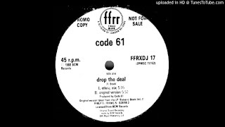 Code 61~Drop The Deal [Original Mix]