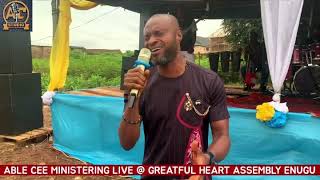 ABLE CEE MINISTERING LIVE @ GREATFUL HEART ASSEMBLY ENUGU