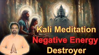 Kali Meditation l Negative Energy Destroyer