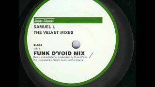 Samuel L. - Velvet (Funk D'void mix)