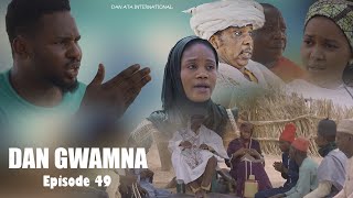 DAN GWAMNA Season 4 Episode 49 Original 2024