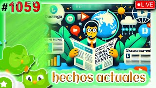 🟢 Empezamos con: Discute hechos actuales 🟢 APRENDIENDO INGLES con DUOLINGO - Etapa 5 - 17