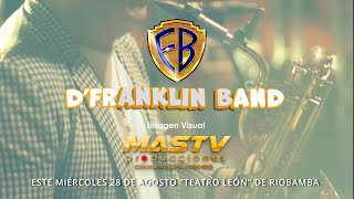 RIOBAMBA CONCIERTO SINFÓNICO D'FRANKLIN BAND TEATRO LEÓN (Promo)