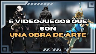 5 Videojuegos actuales que son una OBRA DE ARTE