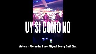 "Uy si Cómo No" - Los 5 de la Sierra en vivo 1 dic 2018