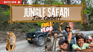 Jim Corbett National Park Complete Guide | Tiger Attack at Jim Corbett? Uncut Video | Jungle Safari