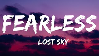 #fearless Lost sky -Fearless pt.ll  ft. Chris Linton ( LYRICS ) I'm finally facing it all fearless