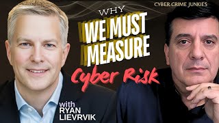 Why We Must Measure Cyber Risk. CEO Perspective.