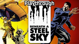 Beneath a Steel Sky | Playthrough