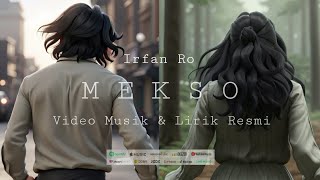 Irfan Ro - Mekso (Versi Animasi Video Musik & Lirik Official)