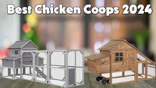 Best Chicken Coops 2024 - The Only 10 You Should Consider Today