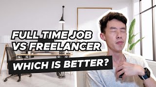 Freelancer VS Full Time Job - Which is Better