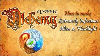 Alchemy Classic-How to make Extremely Infectious Alien & Flashlight Recipes Walkthrough