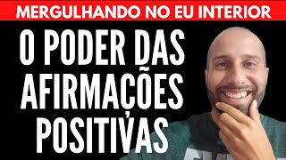 O PODER DAS AFIRMAÇÕES POSITIVAS | Will Nascimentto