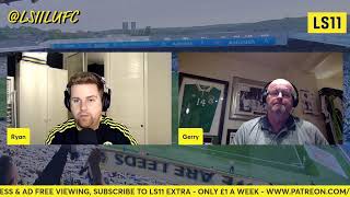 LS11 Extra: Match Reaction | Nottingham Forest 1 - 0 Leeds Utd