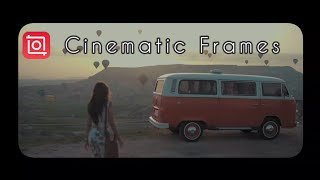 Add Cinematic Frames to Your Videos on Inshot | Inshot Tutorial