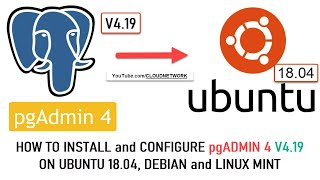 How to Install and Configure pgAdmin 4 v4.19 on Ubuntu 18.04, Debian and Linux Mint