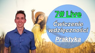 7# Live - ćwiczenie wdzięczności