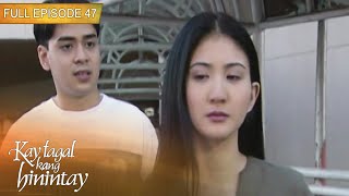 Full Episode 47 | Kay Tagal Kang Hinintay English Dubbed