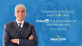 LinkedIn - A Goldmine of Opportunities | Hammad Siddiqui's Masterclass